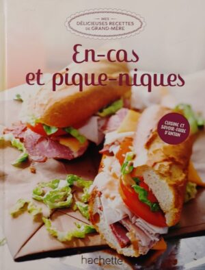 Mes délicieuses recettes de grand-mère Tome 47. En-cas et pique-niques