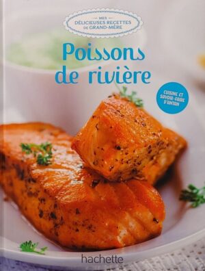 Mes délicieuses recettes de grand-mère Tome 50. Poissons de rivière