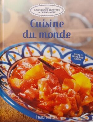 Mes délicieuses recettes de grand-mère Tome 59. Cuisine du monde