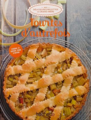 Mes délicieuses recettes de grand-mère Tome 61. Tourtes d'autrefois