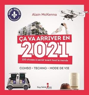 Ça va arriver en 2021 - 100 choses à savoir avant tout le monde