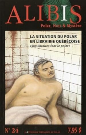 Alibis - L'anthologie permanente du polar No 24 Automne 2007