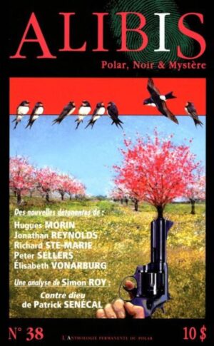 Alibis - L'anthologie permanente du polar No 38 Printemps 2011