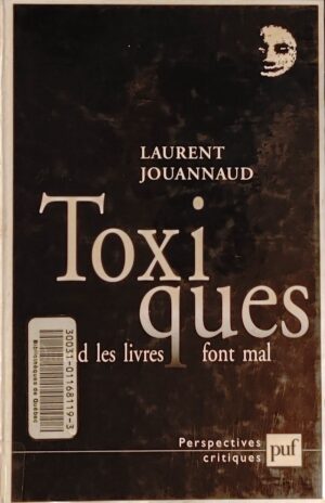 Toxiques - Quand les livres font mal (ancien livre de bibliothèque)