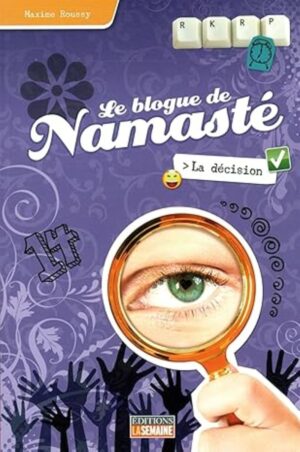 Le blogue de Namasté Tome 5. La décision