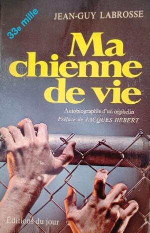 Ma chienne de vie - Autobiographie d'un orphelin