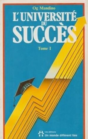 L'université du succès Tome I