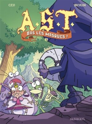 A.S.T. - L'Apprenti Seigneur des Ténèbre Tome 3. Bas les masques!