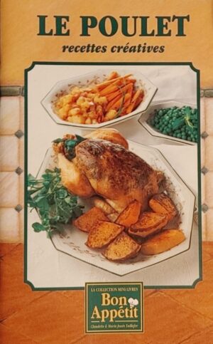 La collection mini-livres Bon Appétit Plus - Le poulet recettes créatives