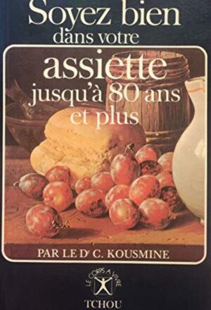 Soyez bien dans votre assiette jusqu'à 80 ans et plus