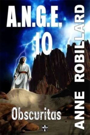 A.N.G.E. Tome 10. Obscuritas