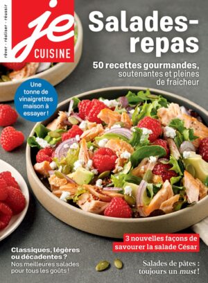 Je cuisine Vol. 20 No 2. Salades-repas - 50 recettes gourmandes, soutenantes et pleines de fraîcheur