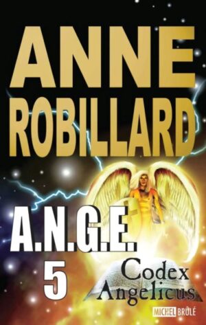 A.N.G.E. Tome 5. Codex Angelicus