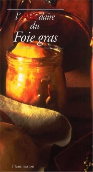L'ABCdaire du Foie gras
