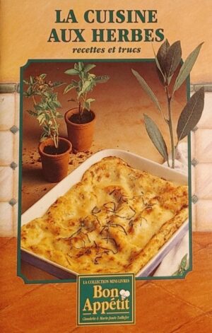 La collection mini-livres Bon Appétit Plus - La cuisine aux herbes recettes et trucs