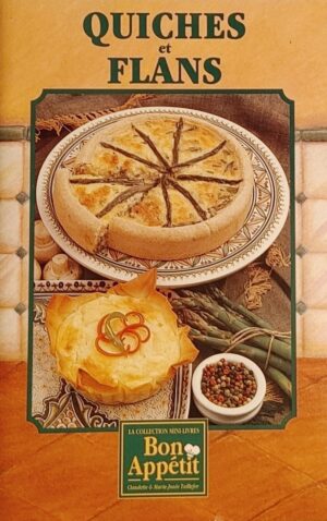 La collection mini-livres Bon Appétit Plus - Quiches et flans