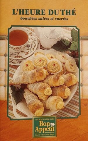 La collection mini-livres Bon Appétit Plus - L'heure du thé, bouchées salées et sucrées