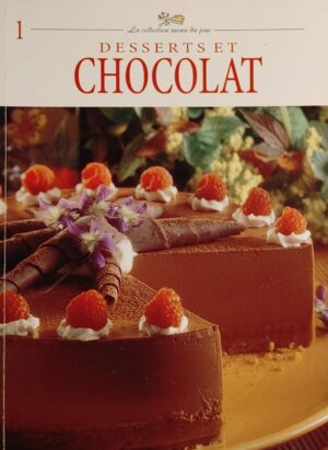 La collection menu du jour Tome 1. Desserts et chocolat