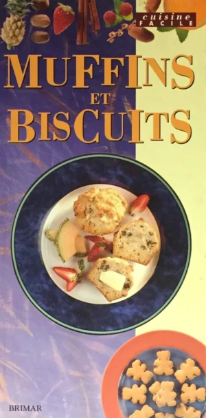 Cuisine facile - Muffins et biscuits