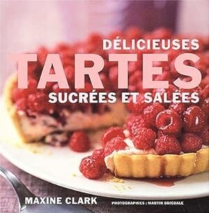 Délicieuses tartes sucrées et salées