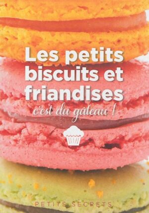 Les petits biscuits et friandises, c'est du gâteau!