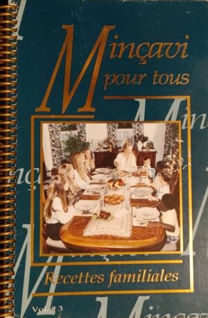 Minçavi pour tous - Recettes familiales Volume 3