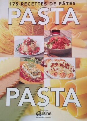 Pasta Pasta - 175 recettes de pâtes