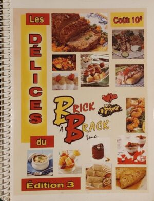 Les Recettes gourmandes du Brick à Brack Inc. Édition 3