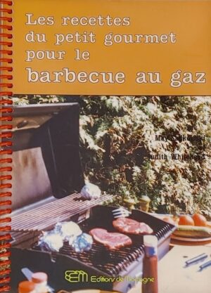 Les recettes du petit gourmet pour le barbecue au gaz