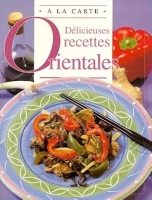 * À la carte * - Délicieuses recettes orientales