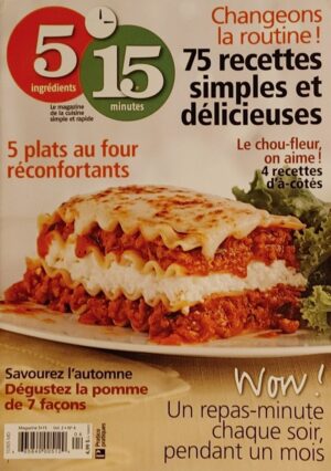 5 ingrédients 15 minutes Vol. 2 No 4. Changeons la routine! - 75 recettes simples et délicieuses