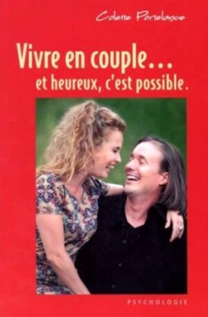 Vivre en couple… et heureux, c'est possible