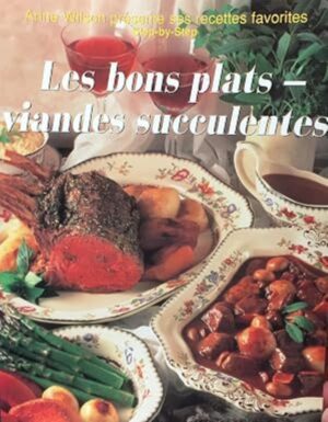 Les bons plats - Viandes succulentes