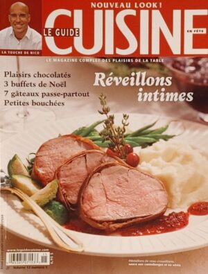 Le Guide Cuisine Volume 12 numéro 1. Réveillons intimes