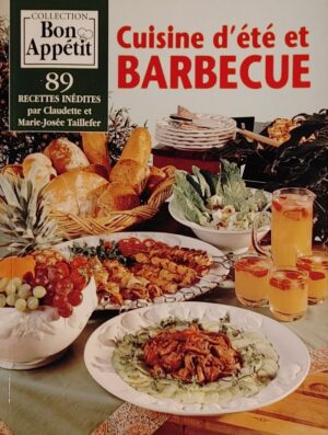 Collection Bon Appétit - Cuisine d'été et barbecue - 89 recettes inédites