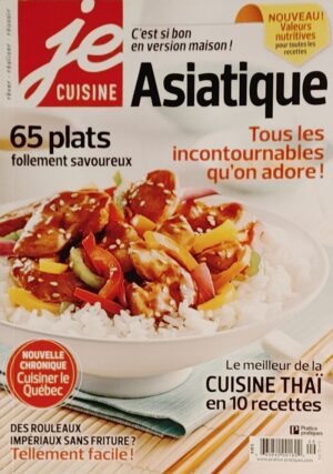 Je cuisine Vol. 10 No 9. Asiatique - Tous les incontournables qu'on adore! - 65 plats follement savoureux
