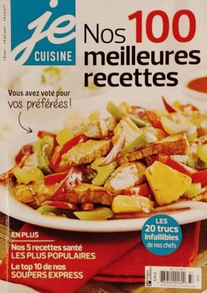 Je cuisine Vol. 13 No 7. Nos 100 meilleures recettes