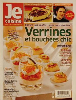 Je cuisine Vol. 7 No 7. Verrines et bouchées chic - 35 divines verrines - 20 petites bouchées belles à croquer