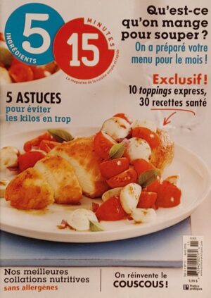 5 ingrédients 15 minutes Vol. 6 No 1 Avril 2016. Qu'est-ce qu'on mange pour souper? - On a préparé votre menu pour le mois!