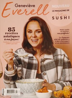 Le magazine de Miss Sushi Vol. 1 No 1. 85 recettes asiatiques à ma façon! - Exclusives et inventées à 100% par moi