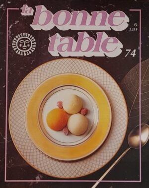 La bonne table Volume 74