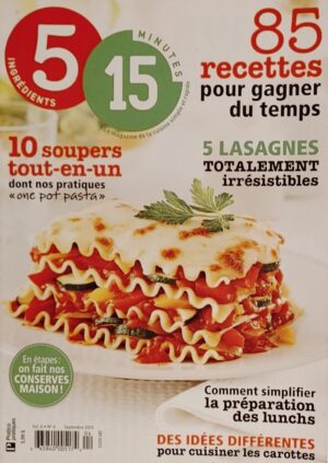 5 ingrédients 15 minutes Septembre 2015. 85 recettes pour gagner du temps