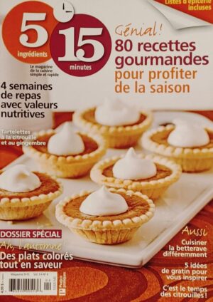 5 ingrédients 15 minutes Vol 3 No 4. Génial! 80 recettes gourmandes pour profiter de la saison