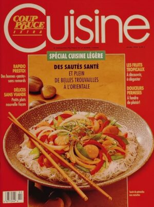 Coup de Pouce Extra Cuisine Vol. 9 No 2 Hiver 1994. Spécial cuisine légère - Des sautés santé et plein de belles trouvailles à l'orientale