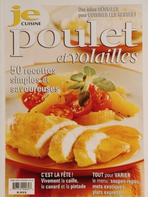 Je cuisine. Poulet et volailles - 50 recettes simples et savoureuses