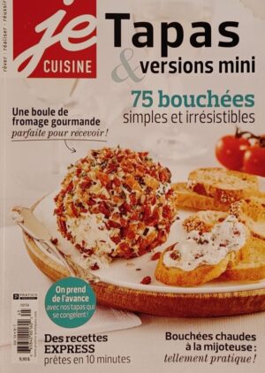 Je cuisine Vol. 14 No 7. Tapas versions mini - 70 bouchées simples et irrésistibles