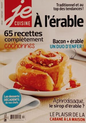 Je cuisine Vol. 10 No 10. À l'érable - 65 recettes complètement cochonnes