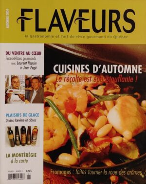 Flaveurs Volume 4 Numéro 3 Automne 2004. Cuisines d'automne - La récolte est époustouflante!