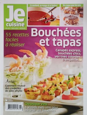 Je cuisine Vol. 6 No 6. Bouchées et tapas - Canapés express, bouchées chics, verrines colorées, trempettes… - 55 recettes faciles à réaliser