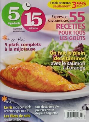 5 ingrédients 15 minutes Vol. 1 No 7. Express et savoureuses - 55 recettes pour tous les goûts